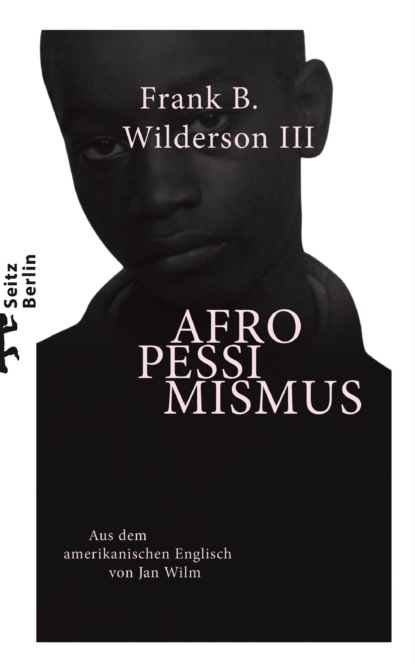 Afropessimismus (Frank B. Wilderson III). 