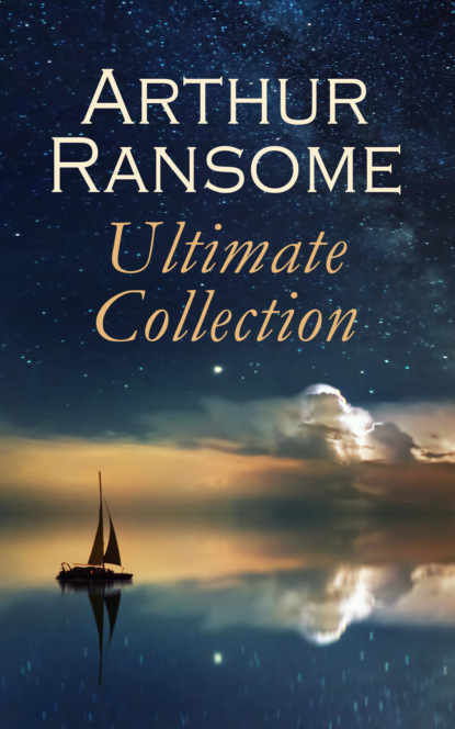 

Arthur Ransome - Ultimate Collection