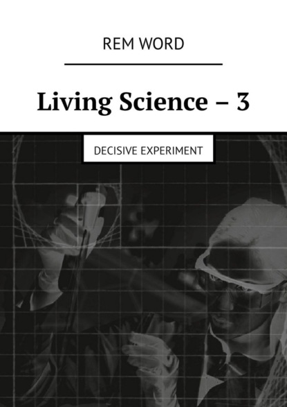 Living Science3. Decisive experiment