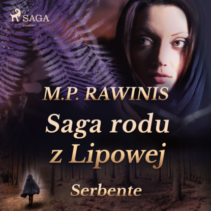 

Saga rodu z Lipowej. Serbente