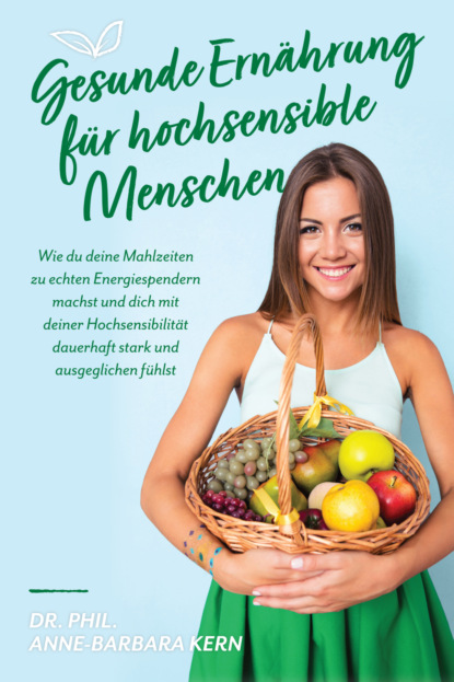 

Gesunde Ernährung für hochsensible Menschen