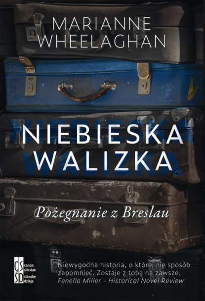 

Niebieska walizka. Pożegnanie z Breslau
