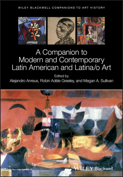 A Companion to Modern and Contemporary Latin American and Latina/o Art - Группа авторов