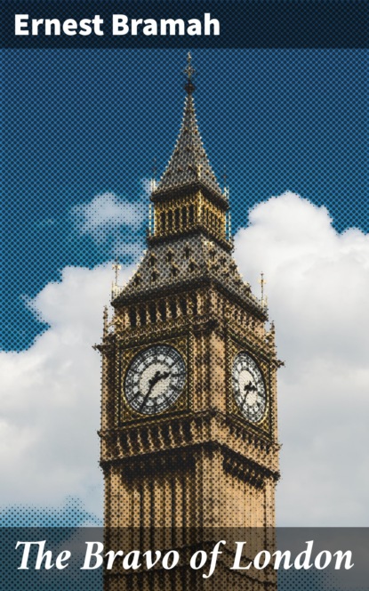 

The Bravo of London