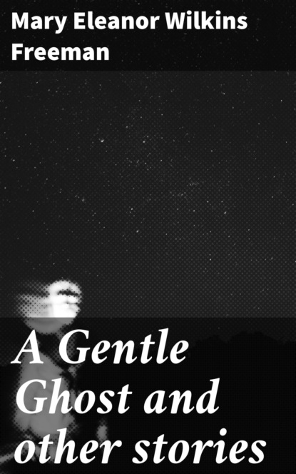 

A Gentle Ghost and other stories