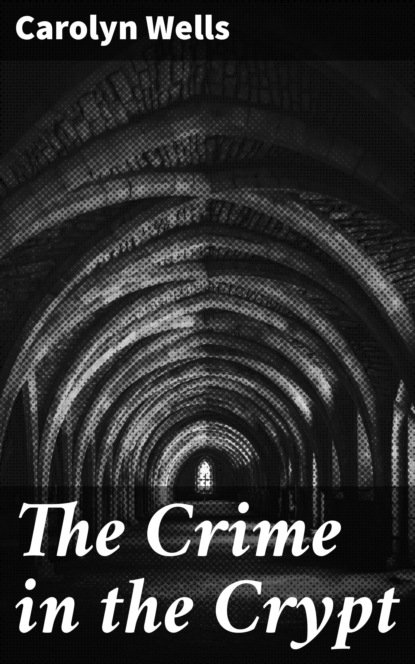 

The Crime in the Crypt