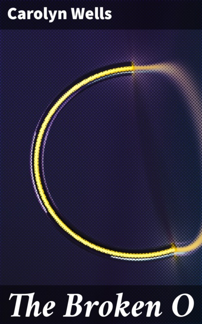 

The Broken O