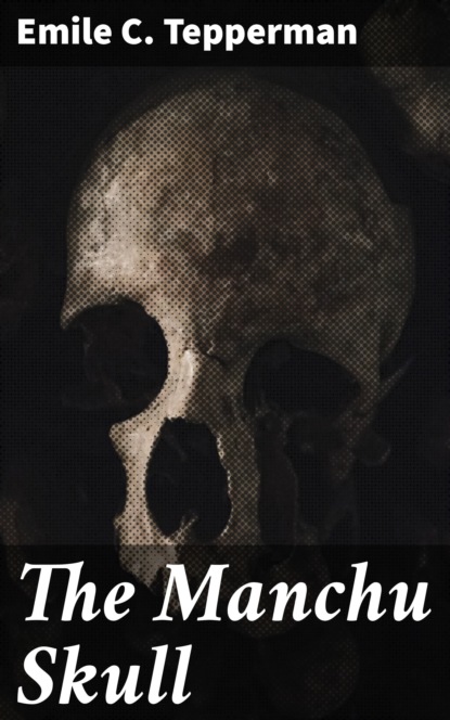 

The Manchu Skull