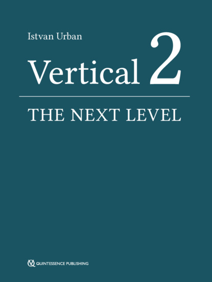 

Vertical 2: The Next Level of Hard and Soft Tissue Augmentation