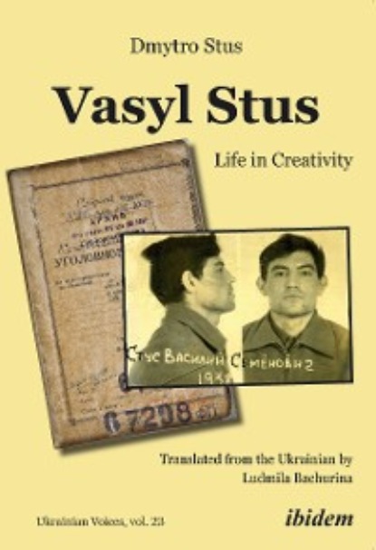 

Vasyl Stus: Life in Creativity