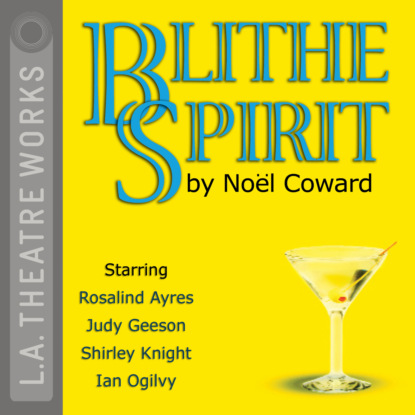 Blithe Spirit - Coward Noel
