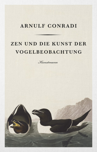 Zen und die Kunst der Vogelbeobachtung (Arnulf Conradi). 