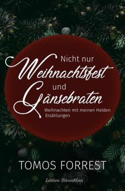 

Nicht nur Weihnachtsfest und Gänsebraten - Weihnachten mit meinen Helden
