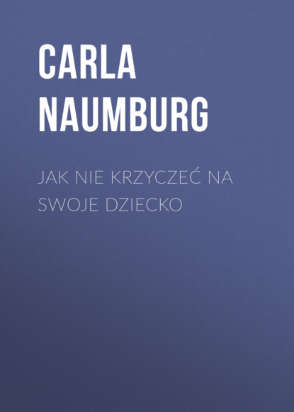 

Jak nie krzyczeć na swoje dziecko