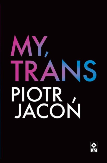 

My, trans