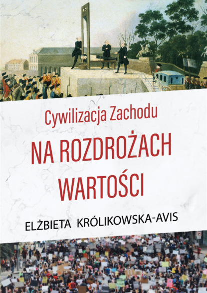 

Cywilizacja Zachodu na rozdrożach wartości