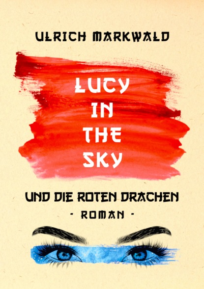 

Lucy in the Sky und die Roten Drachen