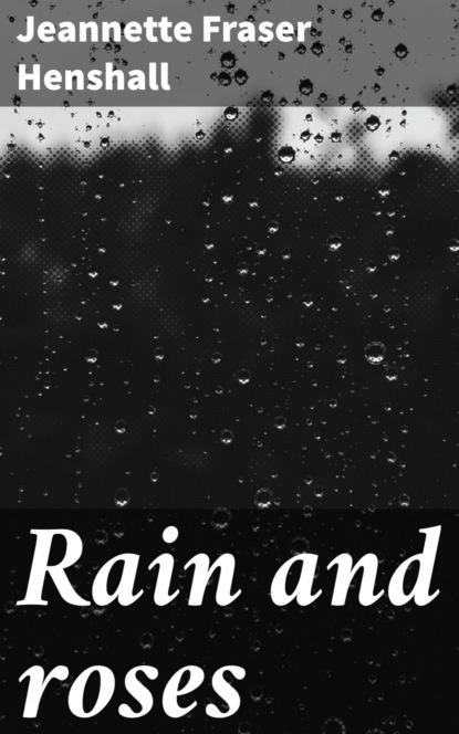 

Rain and roses