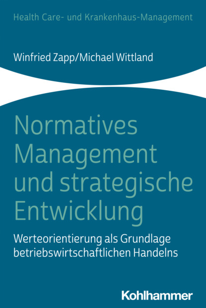 

Normatives Management und strategische Entwicklung