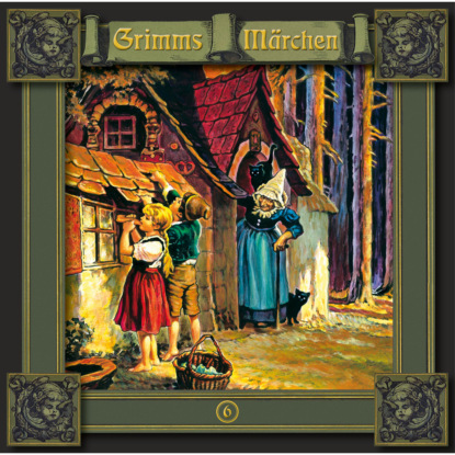 Grimms M?rchen, Folge 6: H?nsel und Gretel / Die sieben Raben / Die G?nsehirtin am Brunnen