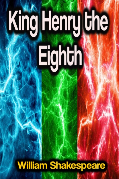

King Henry the Eighth