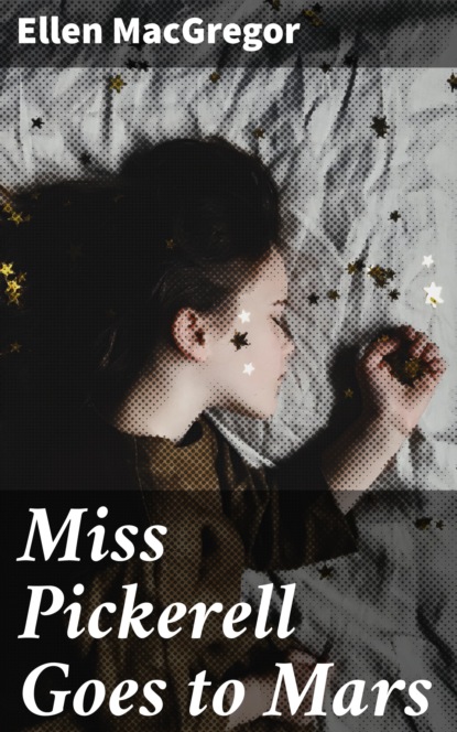 

Miss Pickerell Goes to Mars