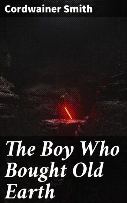 

The Boy Who Bought Old Earth