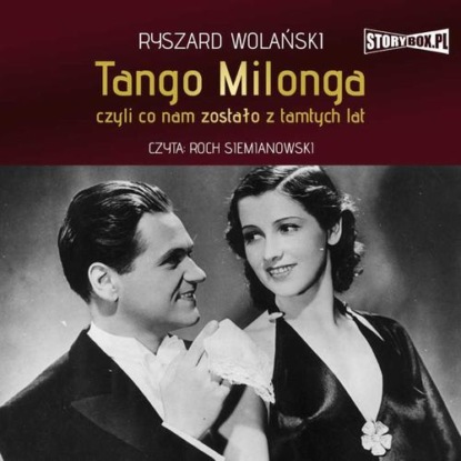 

Tango milonga, czyli co nam zostało z tamtych lat