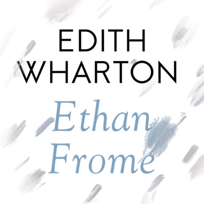 Ethan Frome (Unabridged)