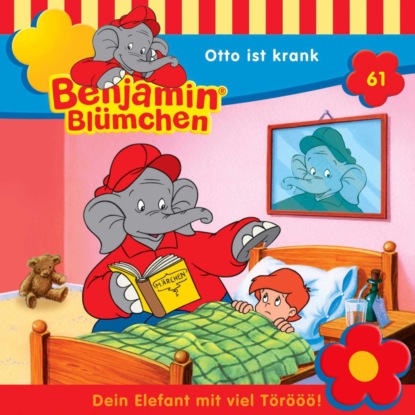 Benjamin Blümchen, Folge 61: Otto ist krank (Elfie Donnelly).  - Скачать | Читать книгу онлайн