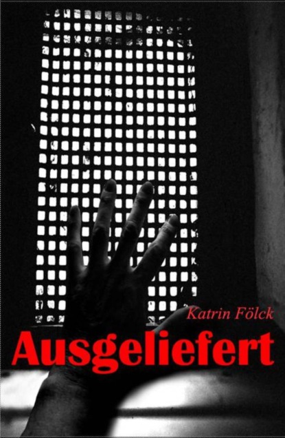 Ausgeliefert