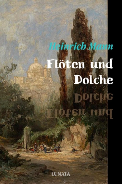 Обложка книги Flöten und Dolche, Heinrich Mann