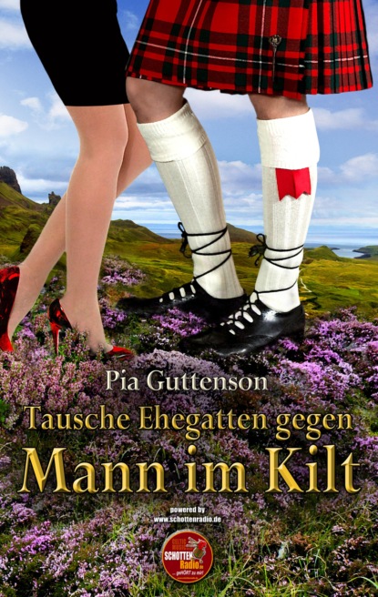 Tausche Ehegatten gegen Mann im Kilt (Pia Guttenson). 