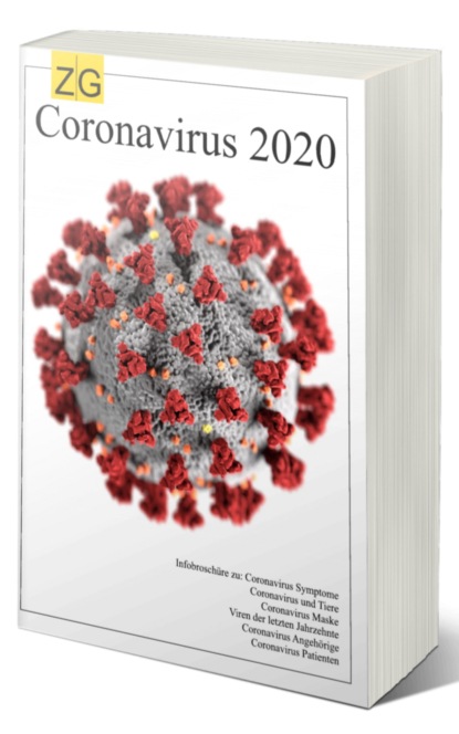 Coronavirus 2020 Infobroschüre zu: Coronavirus Symptome, Coronavirus und Tiere, Coronavirus Maske, Coronavirus Patienten (Julia Kleiber). 