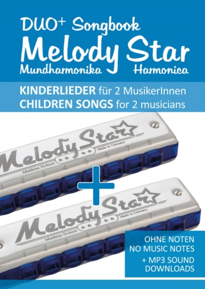 Duo+ Songbook Melody Star Mundharmonika / Harmonica - 51 Kinderlieder Duette / Children Songs Duets (Reynhard Boegl). 