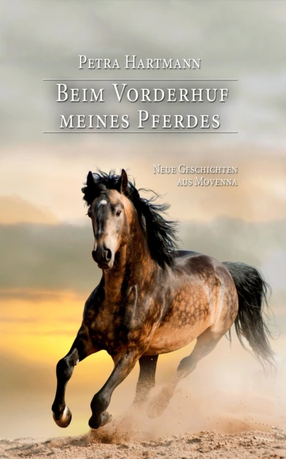 Обложка книги Beim Vorderhuf meines Pferdes, Petra Hartmann