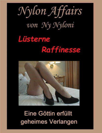 Lüsterne Raffinesse (Ny Nyloni). 