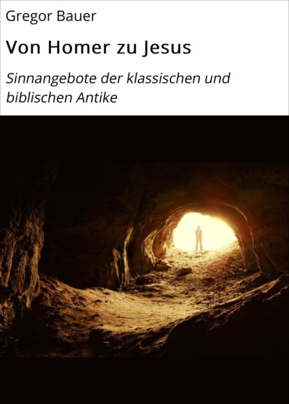 Von Homer zu Jesus