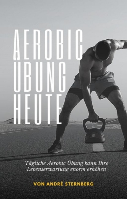 Aerobic Übung Heute (André Sternberg). 