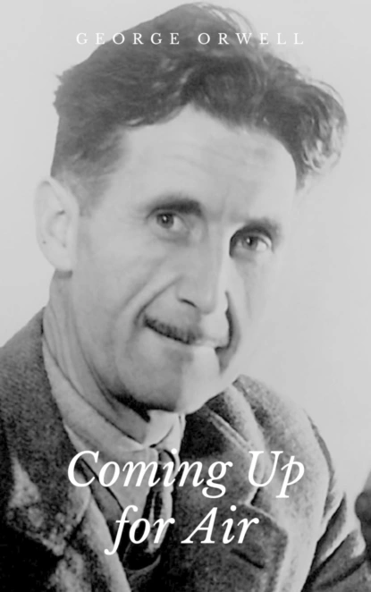 Обложка книги Coming Up for Air, George Orwell