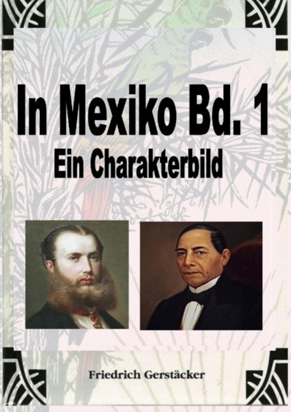 In Mexiko Bd. 1 (Gerstäcker Friedrich). 