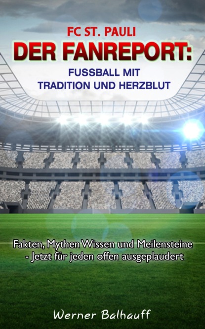 FC St. Pauli  Von Tradition und Herzblut f?r den Fu?ball