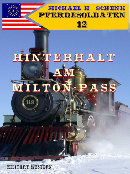 Pferdesoldaten 12 - Hinterhalt am Milton-Pass