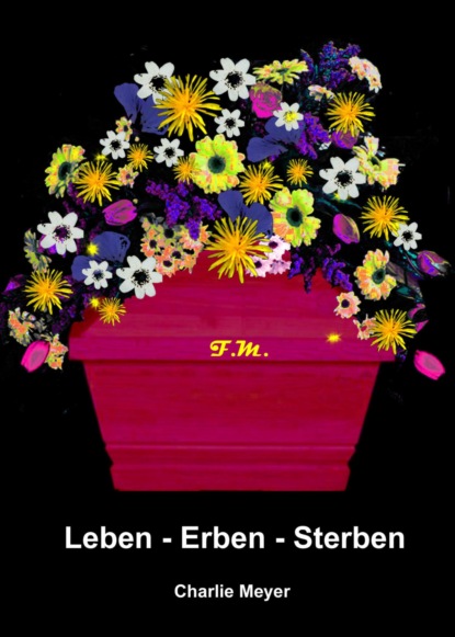 Leben - Erben - Sterben