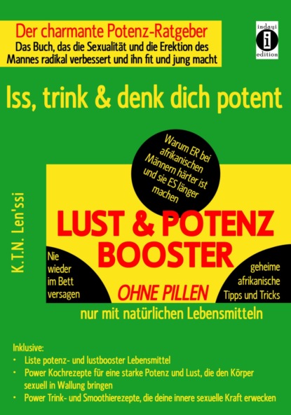 LUST & POTENZ-BOOSTER - Iss, trink & denk dich potent (K.T.N. Len'ssi). 