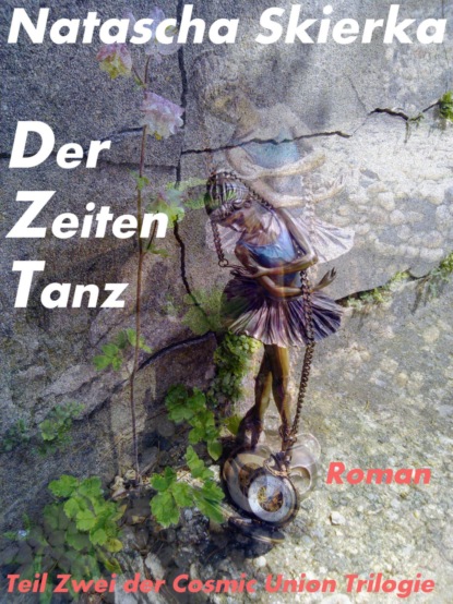 Der Zeiten Tanz (Natascha Skierka). 