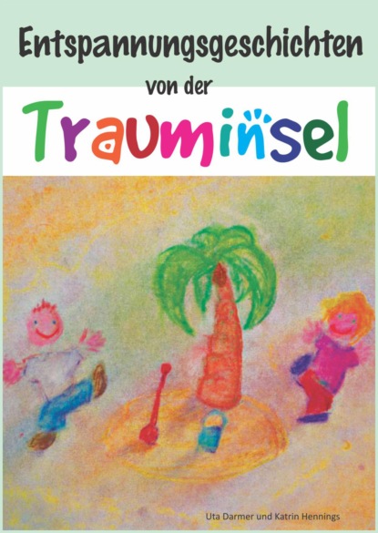 Entspannungsgeschichten von der Trauminsel