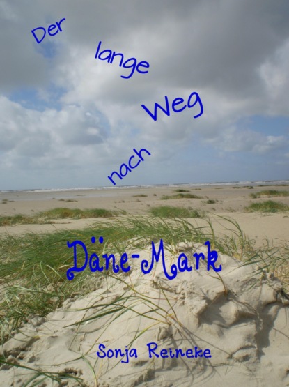 Der lange Weg nach Däne-Mark