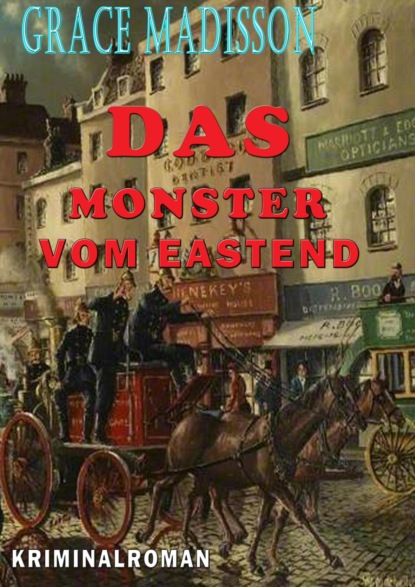 Das Monster vom Eastend (Grace Madisson). 