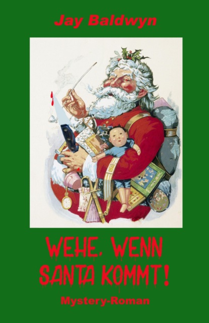 Wehe, wenn Santa kommt!